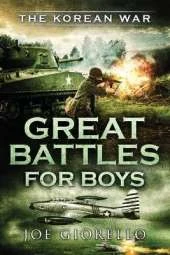 Great Battles for Boys The Korean War: The Korean War