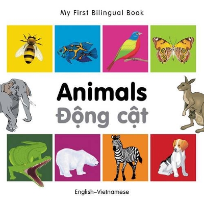 My First Bilingual Book -  Animals (English-Vietnamese)