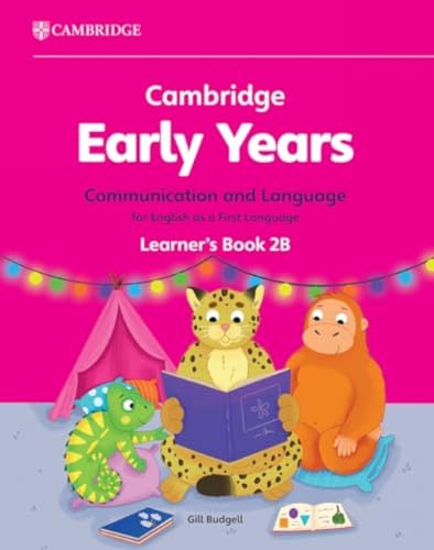 Cambridge Early Years Communication and Language for English as a First Language Learner's Book 2B: Early Years International