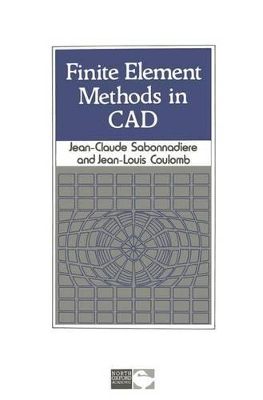 Finite Element Methods in Computer Aided Design