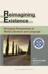 Reimagining Existence: Emerging Perspectives in World Literature and Language