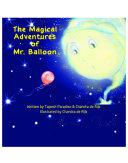 The Magical Adventures of Mr. Balloon: Story Book