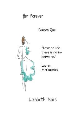 Her Forever, Season One