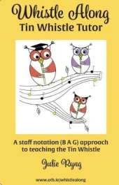 Whistle Along: Tin Whistle Tutor