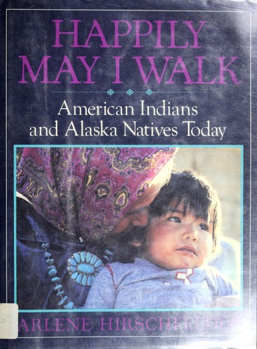 Happily May i Walk: American Indians and Alaska Natives Today