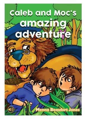 Listen and Read Books: Caleb and Moc's Amazing Adventure