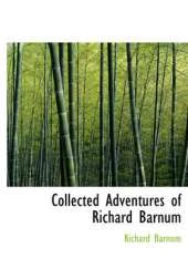 Collected Adventures of Richard Barnum