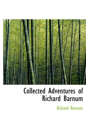Collected Adventures of Richard Barnum