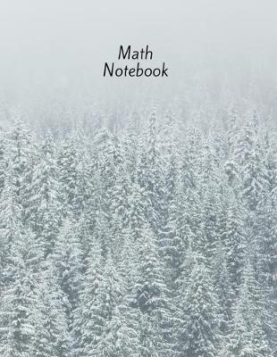 Math Notebook: 120 pages, math notebook, quad ruled workbook, 8.5 x 11 inch large soft cover journal, 4 squares per inch suited for kids and students, homeschooling