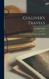 Gulliver's Travels: Into Several Remote Regions of the World