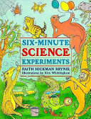 Six-minute Science Experiments