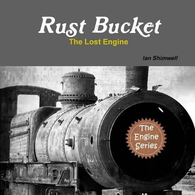 Rust Bucket the Lost Engine