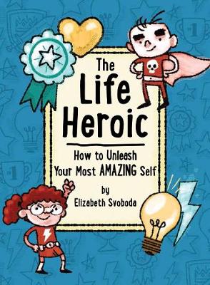 The Life Heroic