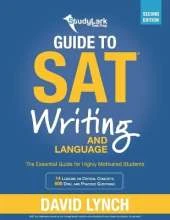 StudyLark Guide to SAT Writing and Language: The Essential Guide for Highly Motivated Students