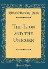 The Lion and the Unicorn (Classic Reprint)
