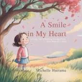 A Smile In My Heart: A Gentle Story of Holding Grandpa Close, Even When He's Gone