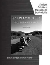 Student Solutions Manual with Study Guide, Volume 1 for Serway/Vuille's College Physics, 10th