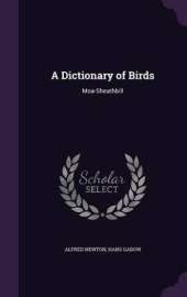 A Dictionary of Birds: Moa-Sheathbill