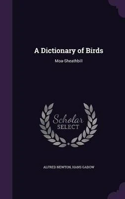 A Dictionary of Birds: Moa-Sheathbill