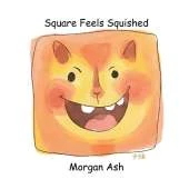 Square Feels Squished: A Rhyming Picture Book About Feelings, Confidence, and Friendship for Children Aged 6-8