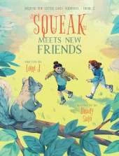 Squeak Meets New Friends