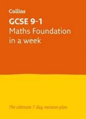 GCSE 9-1 Maths Foundation In A Week: Ideal for the 2026 and 2027 Exams