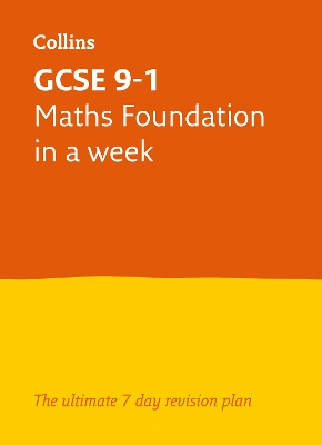 GCSE 9-1 Maths Foundation In A Week: Ideal for the 2026 and 2027 Exams