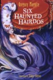 Six Haunted Hairdos