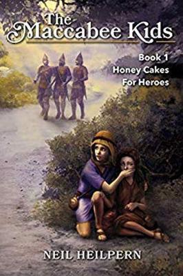 The Maccabee Kids: Honey Cakes for Heroes