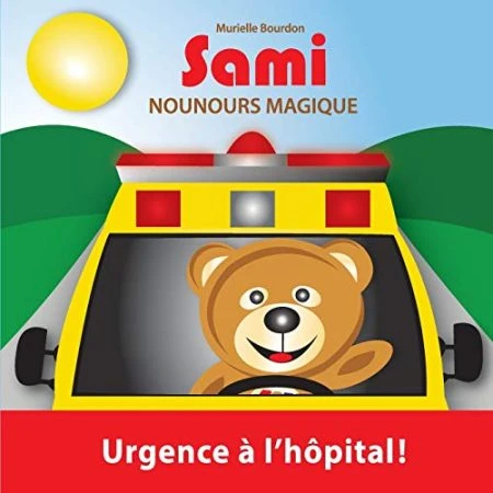 Sami Nounours Magique: Urgence A L'Hopital!