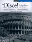 Student Activities Manual for Disce! An Introductory Latin Course, Volume I