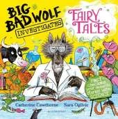 Big Bad Wolf Investigates Fairy Tales: Fact-checking your favourite stories with SCIENCE! Winner of The Week Junior's Best Children's STEM Book of the Year Award 2025