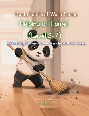 Panda Fun First Words Series: Helping at Home! (Level 2-7): A Picture Book for Kids to Learn Vocabulary with Cute Pandas