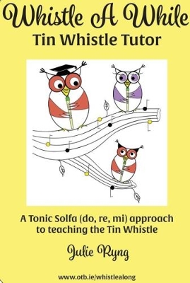 Whistle a While: Tin Whistle Tutor