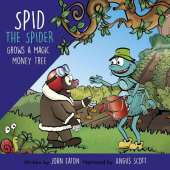 Spid the Spider Grows a Magic Money Tree: A Money Book for Kids About Effort and Financial Responsibility