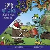 Spid the Spider Grows a Magic Money Tree: A Money Book for Kids About Effort and Financial Responsibility