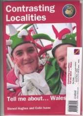 Contrasting Localities: Tell Me About ... Wales