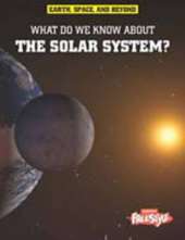 What Do We Know About the Solar System?