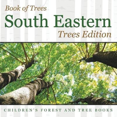 Book of Trees South Eastern Trees Edition Children's Forest and Tree Books