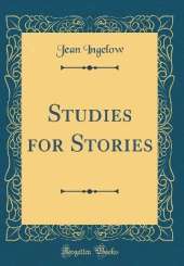 Studies for Stories (Classic Reprint)