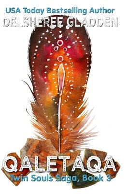 Qaletaqa: Book Three of the Twin Souls Saga