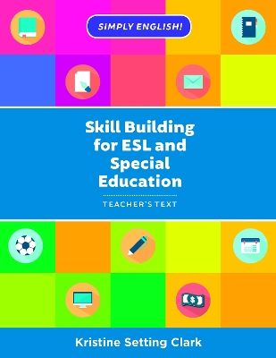 Skill Building for ESL and Special Education: Teacher's Text