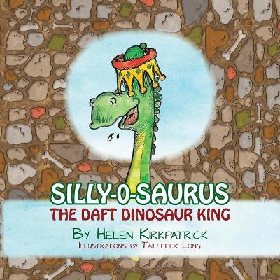Silly-o-Saurus: The Daft Dinosaur King