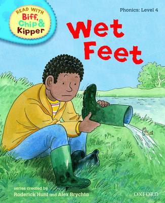 Oxford Reading Tree Read With Biff, Chip, and Kipper: Phonics: Level 4: Wet Feet
