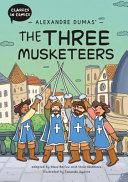 Classics in Comics: Alexandre Dumas' The Three Musketeers: A Comic Book