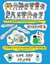 Art Projects for Elementary Students (Cut and paste Monster Factory - Volume 3): This book comes with collection of downloadable PDF books that will help your child make an excellent start to his/her education. Books are designed to improve hand-eye coor