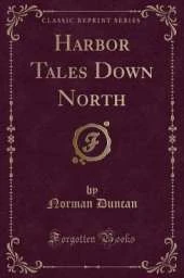 Harbor Tales Down North (Classic Reprint)