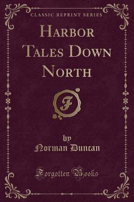 Harbor Tales Down North (Classic Reprint)