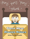 There Were Always Noises