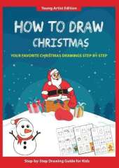 How to Draw Christmas: Easy Step-by-Step Guide How to Draw for Kids